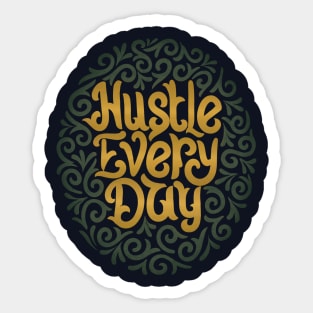 hustle every day2 Sticker